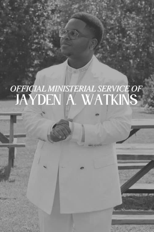 Постер: Official Ministerial Service of Jayden A. Watkins