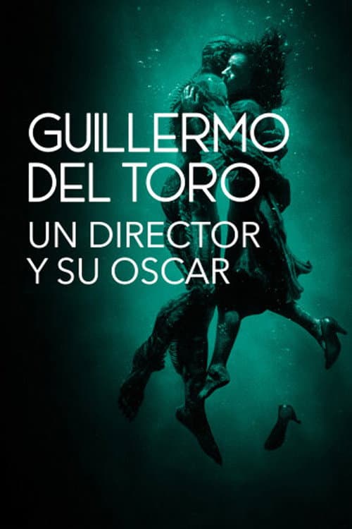 Постер: Guillermo del Toro: Un director y su Oscar