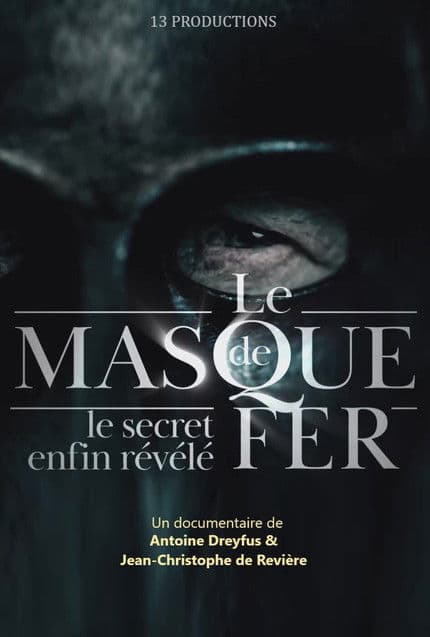 Постер: Le Masque de fer : Le Secret enfin révélé