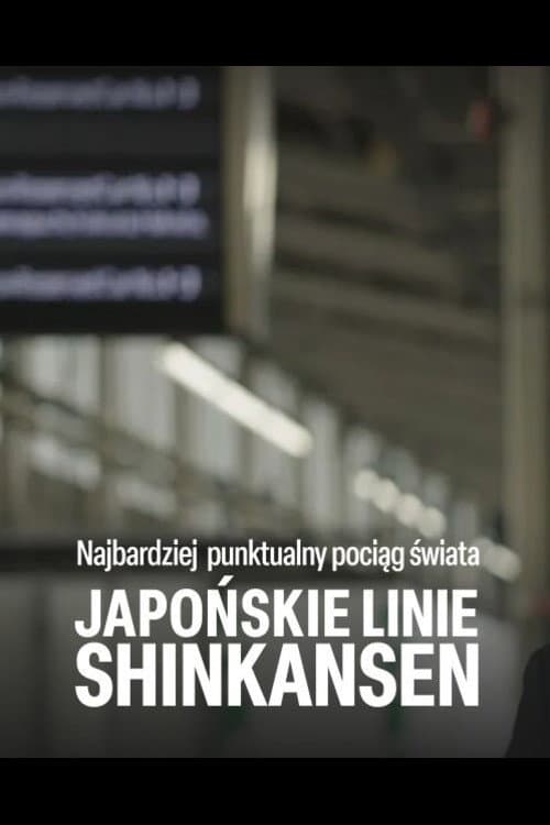 Постер: World's Most Punctual Train - Japan's Shinkansen
