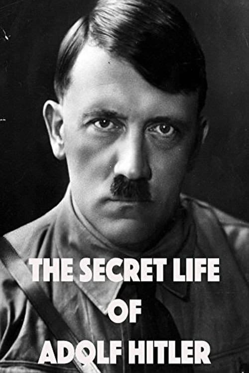 Постер: The Secret Life of Adolf Hitler