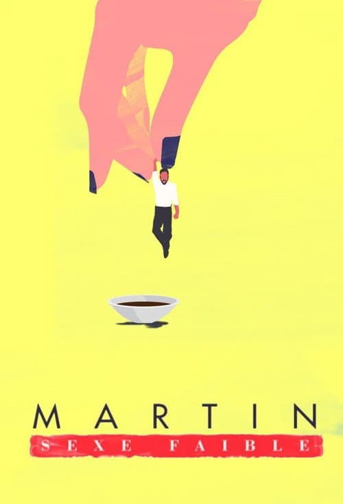 Постер: Martin, sexe faible