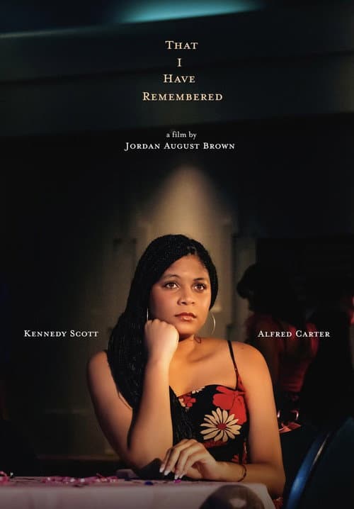 Постер: That I Have Remembered