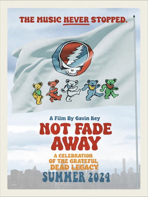 Постер: Not Fade Away: A Celebration of the Grateful Dead Legacy