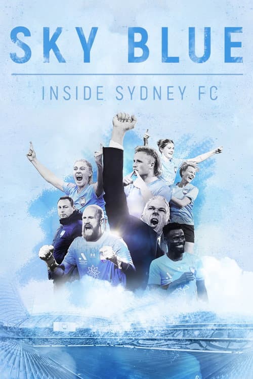 Постер: Sky Blue: Inside Sydney FC